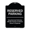 Signmission Designer Series-Reserved Parking Unauthorized Vehicles Will Be Towed Vehicl, 24" x 18", BW-1824-9758 A-DES-BW-1824-9758